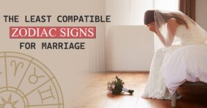 Least Compatible Zodiac Signs